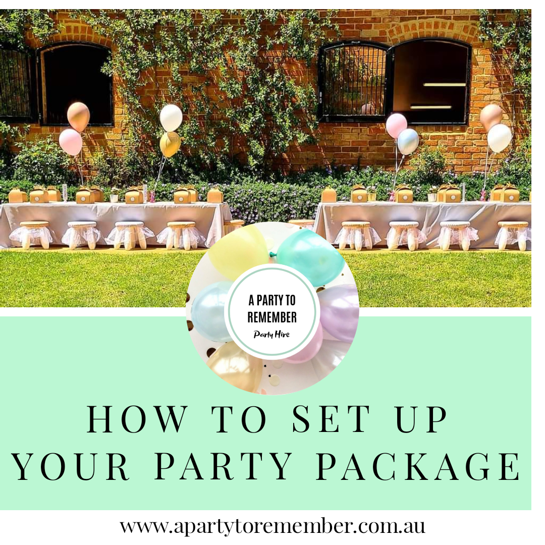 HOW TO SET UP YOUR PARTY PACKAGE